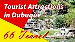 List 8 Tourist Attractions in Dubuque, Iowa | Travel to United States