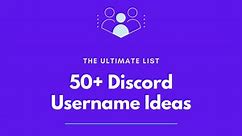 50  Discord Username Ideas: The Ultimate List