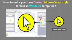 How to make your own Custom Mouse Cursor style for free in Windows computer ?