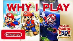Why I Play - Super Mario 3D All-Stars