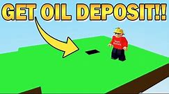how to GET AN OIL DEPOSIT!! Islands ROBLOX
