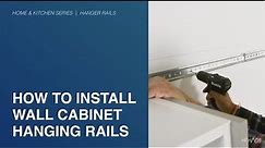 Kitchen | How to Install Cabinet Hanger Rails