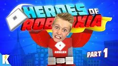 We have ROBLOX POWERS!!! Heroes of Robloxia Part 1! | K-City GAMING