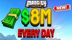 💸 How To Get 8 Million Cash In ONE DAY! | Roblox Mad City Chapter 2