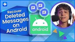 How to Recover Deleted Messages on Android