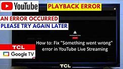 How to Fix YouTube: Something Went Wrong, Try Again on Google TV | Easy Solution Resolved in 2 Steps