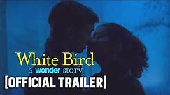 White Bird: A Wonder Story - Official Trailer