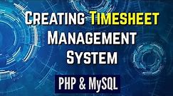 Creating Timesheet Management System Project with PHP & MySQL