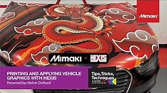 Printing and Applying Vehicle Wraps with Hexis ~ Tips, Tricks, & Techniques