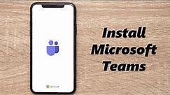How To Install Microsoft Teams App On iPhone