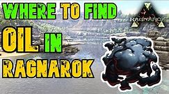 Ark Ragnarok Where to Find Oil