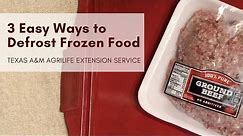 Understanding Thawing: 3 Easy Ways to Defrost Frozen Food
