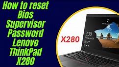 How To Reset Bios Supervisor Password Lenovo Thinkpad X280 |Hazarytechnicalfuture2 |