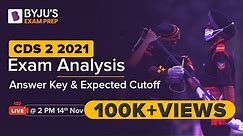 CDS 2 2021 Exam Analysis | Answer Key & Expected Cutoff | 14th Nov at 2 PM