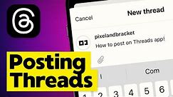 How to Post Threads on Threads App
