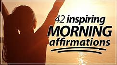 42 Morning Affirmations [KICK-START YOUR DAY!]