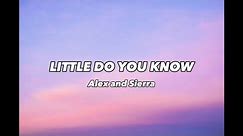 Alex and Sierra - Little did you know (Lyrics)