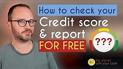 Check credit score for free + free UK credit report