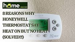8 Reasons Why Honeywell Thermostat Say Heat On But No Heat (Solved!!!)