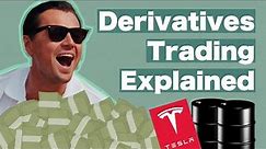 Derivatives Trading Explained
