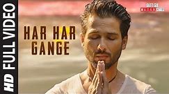 Har Har Gange Full Song | Batti Gul Meter Chalu | Arijit Singh | Shahid Kapoor, Shraddha Kapoor