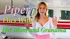 Piper Flies With Her Mom and Grandma. @piperwatts
