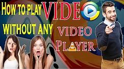 How to Play Video Without Any Video Player