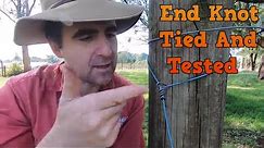 Fence Termination / End Knot Tied and Tested