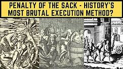 Penalty Of The Sack - History's Most BRUTAL Execution Method?