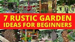 7 Amazing Rustic Garden Design Ideas for Beginners! Home Garden Ideas 👌