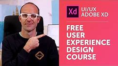 Free Adobe XD Tutorial: User Experience Design Course with Adobe XD Course