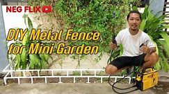 DIY Metal Fence for Mini Garden / Powerhouse SparX Series Inverter Welding Machine | NEG FLIX