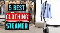 Top 5 Best Clothes Steamer In 2023 | Best Clothing Steamer - Reviews