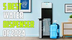 Top 5 Best Water Dispenser 2024 [don’t buy one before watching this]
