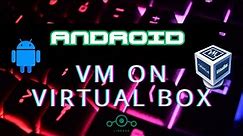 How To Install Android OS in VM | Oracle VirtualBox | VMware Workstation