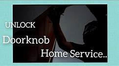 HOME SERVICE...How to unlock doorknob in just 2 minutes...