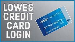 Lowes.Credit Card Login: How To Login to Lowes Credit Card Account 2022?