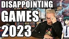 DISAPPOINTING GAMES 2023 - Happy Console Gamer