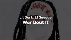 Lil Durk - War Bout It (feat. 21 Savage) (Clean - Lyrics)