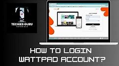 How To Login Wattpad Account?
