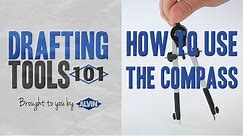 Drafting Tools 101 - Learn How to Use the Compass