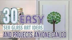 30 Easy Sea Glass Art Ideas and Projects Anyone Can Do