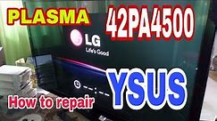 LG PLASMA LCD TV, 42PA4500 HOW TO REPAIR