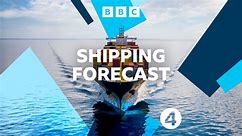 Shipping Forecast - 29/03/2024 - 29/03/2024 - BBC Sounds
