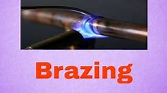 What is Brazing? | Types of Brazing | Difference between Brazing and Soldring