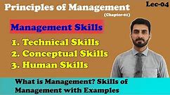 Lec-04 What is Management Skills| Principles of Management| BBA,MBA