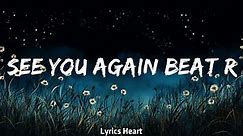 See You Again Beat Remix Lyrics (No Rap) | 1 Hour Lyrics Love