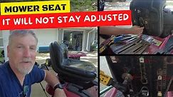 Lawn Mower Seat Will Not Stay Adjusted