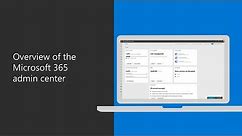 Get an overview of the Microsoft 365 admin center