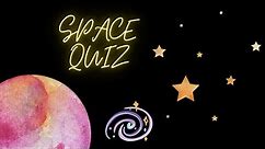 Space Quiz | Astronomy Facts | How good your knowledge of the Big Bang?
